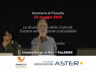 Seminario Prof. G. Palumbo - LA STRANA LOGICA DELLA GRATUITA'. ESISTERE SENZA RAGIONE (CALCOLABILE)